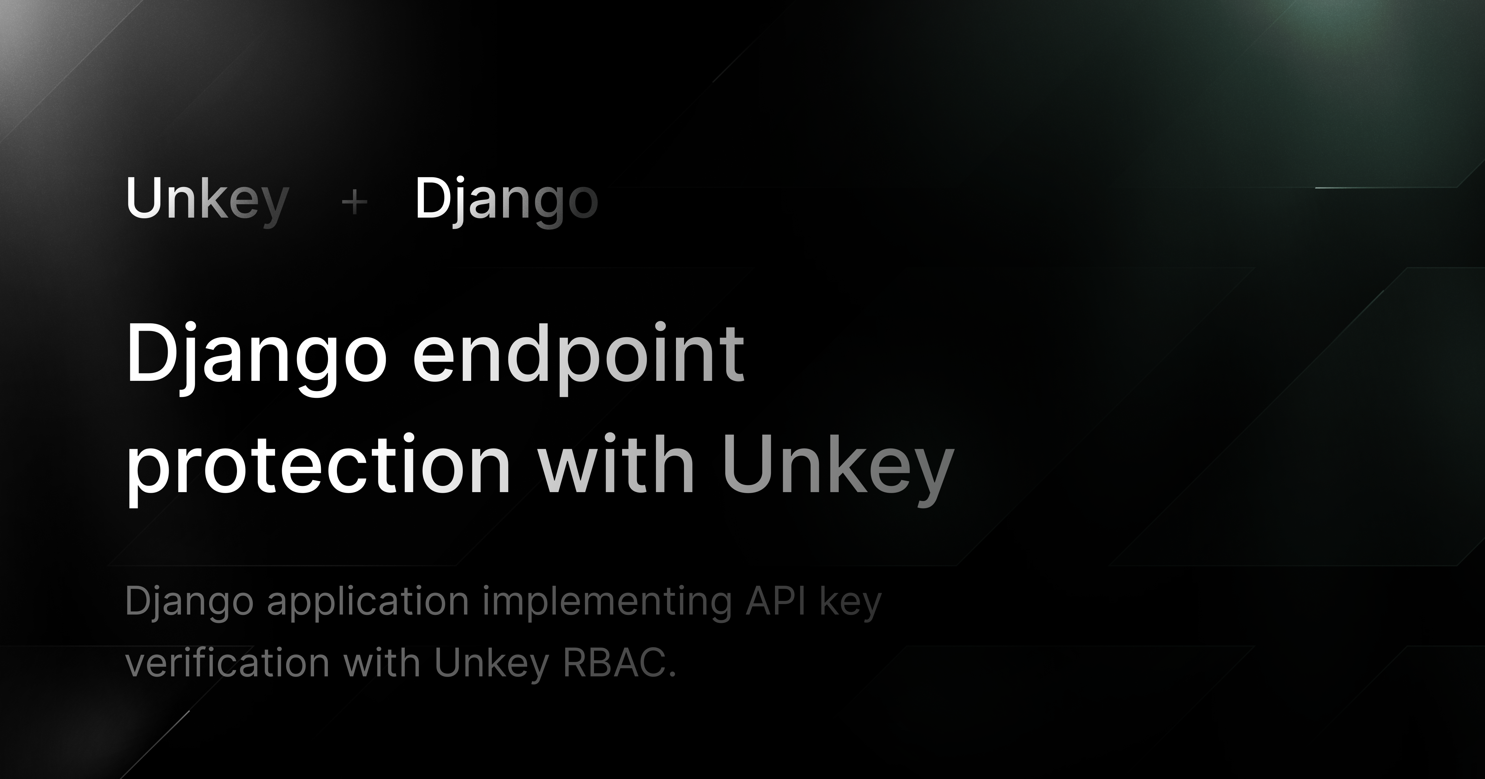 Django application implementing API key-verification with Unkey RBAC.